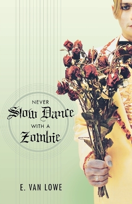 Book cover for Never Slow Dance with a Zombie