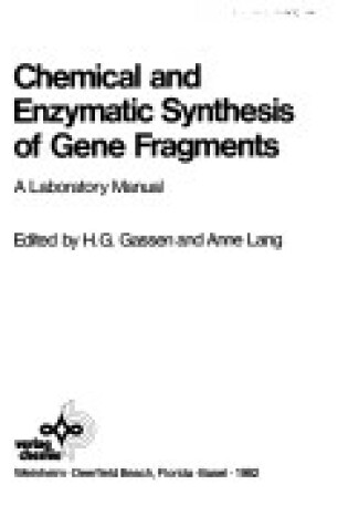 Cover of Chemical and Enzymatic Synthesis of Gene Fragments