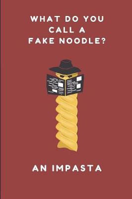 Book cover for What Do You Call a Fake Noodle? an Impasta