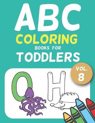 Book cover for ABC Coloring Books for Toddlers Vol.8