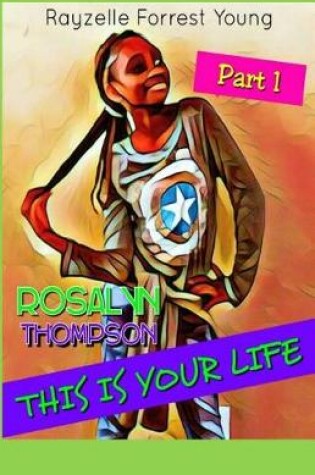 Cover of Rosalyn Thompson This Is Your Life