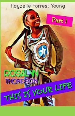 Cover of Rosalyn Thompson This Is Your Life