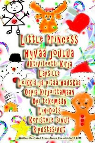 Cover of Little Princess hyvaa joulua Aktiviteetti Kirja Lapsille Leikkia ja pitaa hauskaa Oppia kirjoittamaan Opi tekemaan LineDots Koristele sivut Ripustasivut