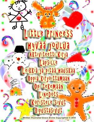 Book cover for Little Princess hyvaa joulua Aktiviteetti Kirja Lapsille Leikkia ja pitaa hauskaa Oppia kirjoittamaan Opi tekemaan LineDots Koristele sivut Ripustasivut