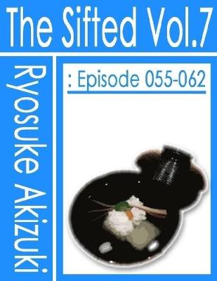 Book cover for The Sifted Vol.7: Episode 055-062