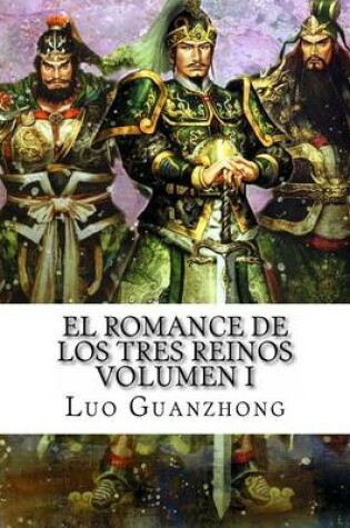 Cover of El Romance de los Tres Reinos, Volumen I