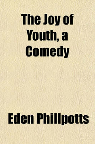 Cover of The Joy of Youth, a Comedy