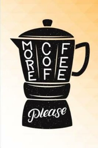Cover of More Coffee Please