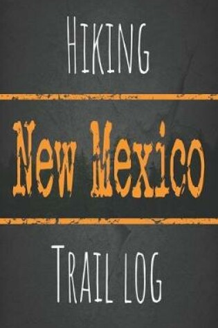 Cover of Hiking New Mexico trail log