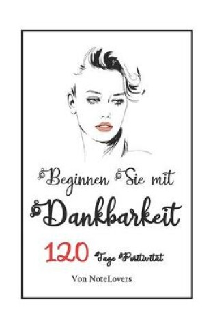 Cover of Beginnen Sie mit Dankbarkeit