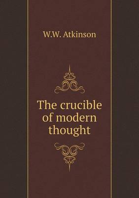 Book cover for The crucible of modern thought