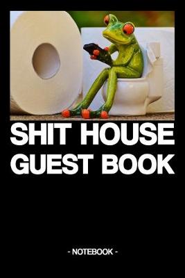 Book cover for Shit House Guest Book