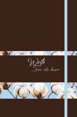 Cover of Write Journal: From the Heart, Cotton Flowers (Nutmeg)