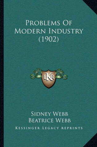 Cover of Problems of Modern Industry (1902)