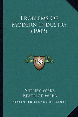 Book cover for Problems of Modern Industry (1902)