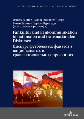 Cover of Fankultur Und Fankommunikation in Nationalen Und Transnationalen Diskursen / Дискурс футбольных фанатов в