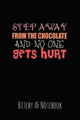 Book cover for Step Away from the Chocolate and No One Gets Hurt