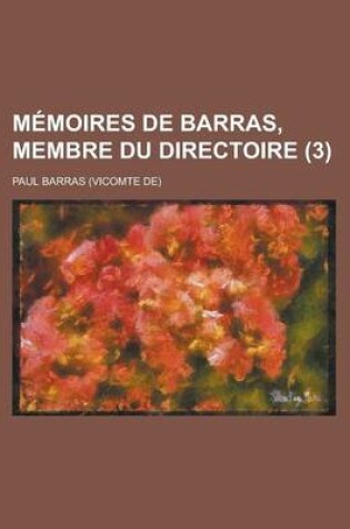 Cover of Memoires de Barras, Membre Du Directoire (3)