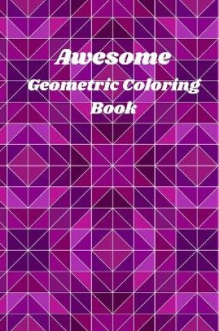 Cover of Awesome Geometric Coloring Book