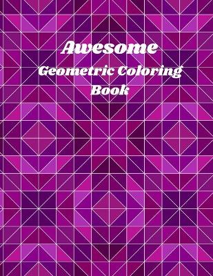 Book cover for Awesome Geometric Coloring Book