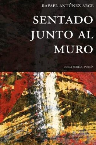 Cover of Sentado junto al muro