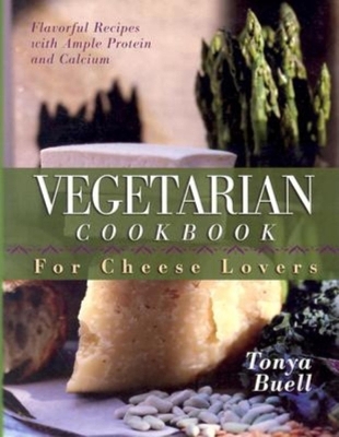 Book cover for The Vegetarian Cookbook for Cheese Lovers