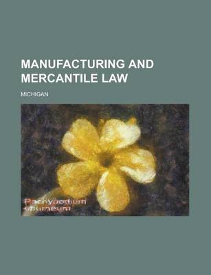 Book cover for Manufacturing and Mercantile Law