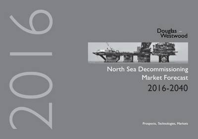 Book cover for North Sea Decommissioning Market Forecast 2016-2040