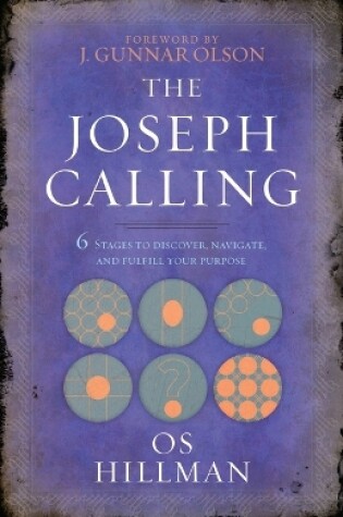 Cover of The Joseph Calling: 6 Stages to Understand, Navigate and Fulfill your Purpose