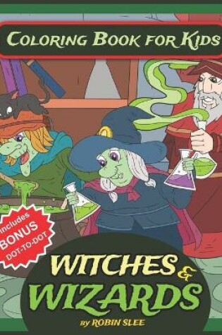 Cover of Witches And Wizards Coloring Book For Kids