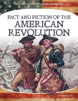 Cover of Fact and Fiction of the American Revolution