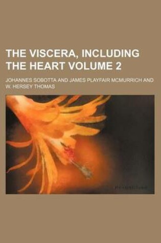 Cover of The Viscera, Including the Heart Volume 2