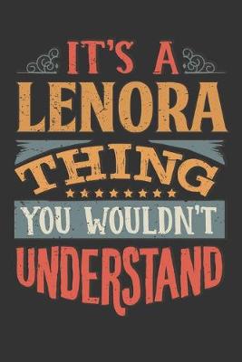 Book cover for Its A Lenora Thing You Wouldnt Understand