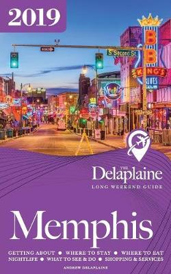 Book cover for Memphis - The Delaplaine 2019 Long Weekend Guide