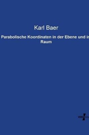 Cover of Parabolische Koordinaten in der Ebene und im Raum