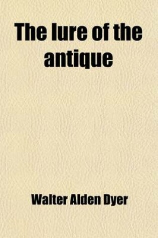 Cover of The Lure of the Antique