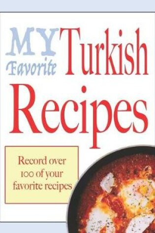 Cover of My favorite Turkish recipes