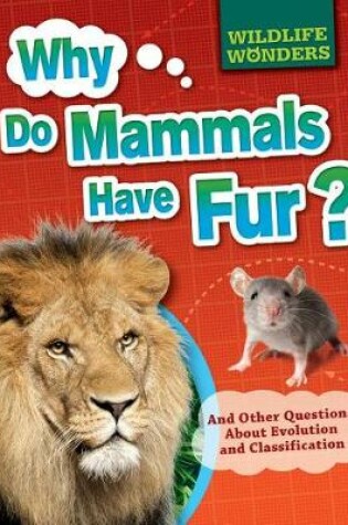 Cover of Why Do Mammals Have Fur?