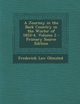 Book cover for Journey in the Back Country in the Winter of 1853-4, Volume 2