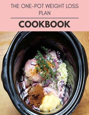 Book cover for The One-pot Weight Loss Plan Cookbook