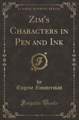 Cover of Zim's Characters in Pen and Ink (Classic Reprint)