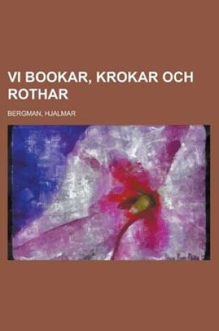 Cover of VI Bookar, Krokar Och Rothar