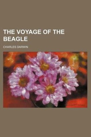 Cover of The Voyage of the Beagle (Volume 29)