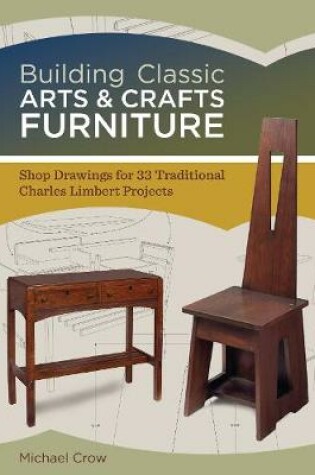 Cover of Building Classic Arts & Crafts Furniture