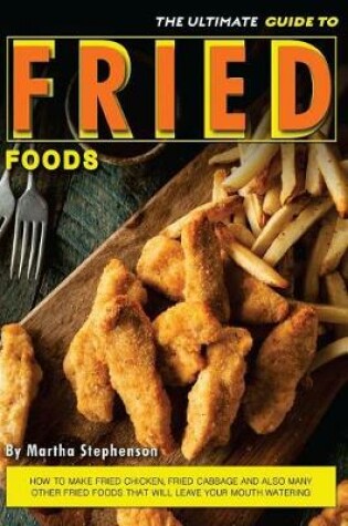 Cover of The Ultimate Guide to Fried Foods