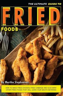 Book cover for The Ultimate Guide to Fried Foods