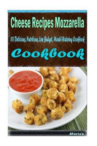 Cover of Cheese Recipes Mozzarella