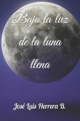 Cover of Bajo la luz de la luna llena