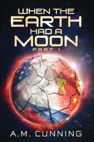 Cover of When the Earth Had a Moon (Part 1)