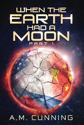 Book cover for When the Earth Had a Moon (Part 1)